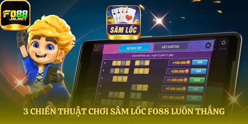 Cách chơi Sâm Lốc FO88 với chiến thuật
