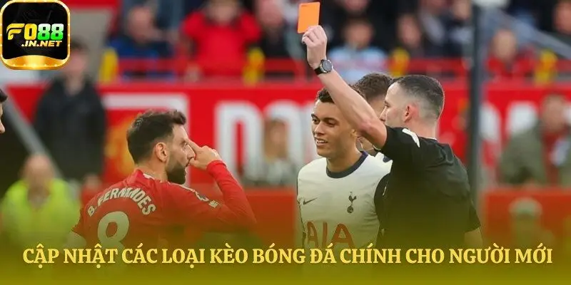 Cập nhật các loại kèo bóng đá cơ bản