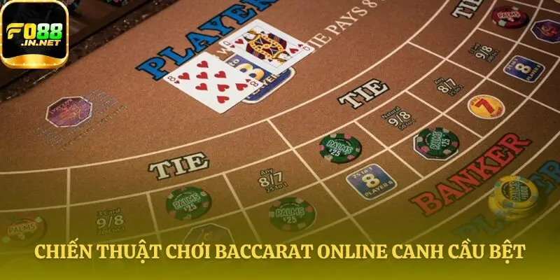 Chiến Thuật Chơi Baccarat Online theo cầu bệt