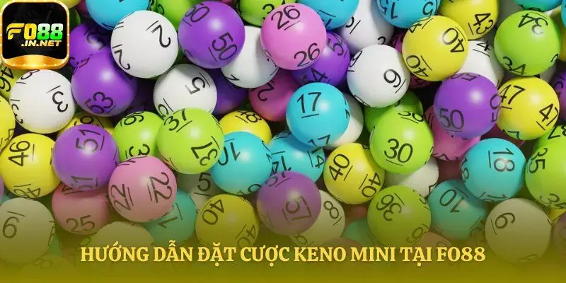 Quy trình vào tiền cược tại Keno mini Fo88